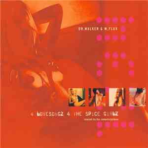 Dr. Walker & M. Flux - 4 Lovesongz 4 The Spice Girlz Remixed By The Computerjockeys album