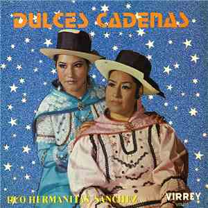 Duo Hermanitas Sanchez - Dulces Cadenas album
