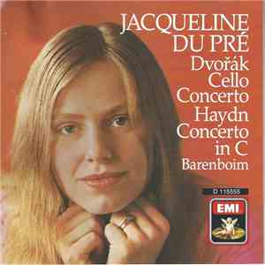 Dvořák & Haydn -- Jacqueline Du Pré - Chicago Symphony Orchestra, English Chamber Orchestra / Daniel Barenboim - Cello Concertos album