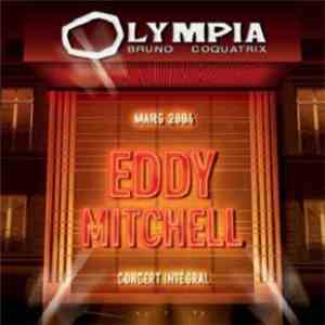 Eddy Mitchell - Olympia Mars 2004 - Concert Intégral album