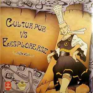 Eksplorersz / Cultur Pub - Eksplorersz Vs Cultur Pub album
