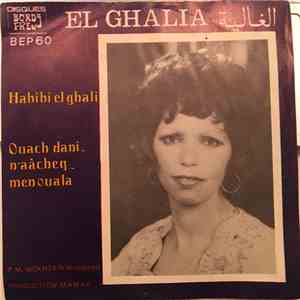 El Ghalia - Habibi El Ghali / Ouach Danai Nachek Menquala album