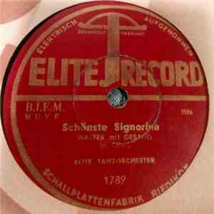 Elite Tanzorchester - Schönste Signorina / Ueber Den Gotthard Hinüber album