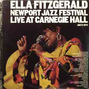 Ella Fitzgerald - Newport Jazz Festival Live At Carnegie Hall, July 5, 1973 album