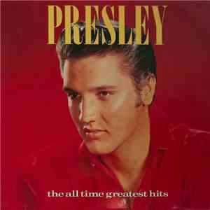 Elvis Presley - The All Time Greatest Hits album