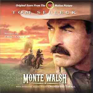 Eric Colvin  - Monte Walsh / Crossfire Trail (Original Score From The TNT Motion Picture) album