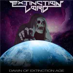 Extinction Lord - Dawn Of Extinction Age album