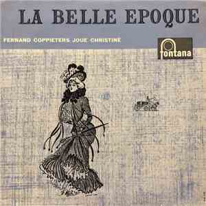 Fernand Coppieters - La Belle Epoque - Fernand Coppieters Joue Christiné album