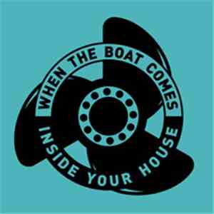 Flotation Toy Warning - When The Boat Comes Inside Your House / A Season Underground album