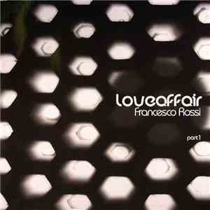 Francesco Rossi - Loveaffair (Part 1) album