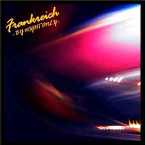 Frankreich - By Night Only (Late Summer Edit) album