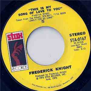 Frederick Knight - This Is My Song Of Love To You / Take Me On Home Witcha album