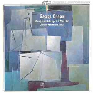 George Enescu / Quatuor Athenaeum Enesco - String Quartets Op.22, Nos.1 & 2 album