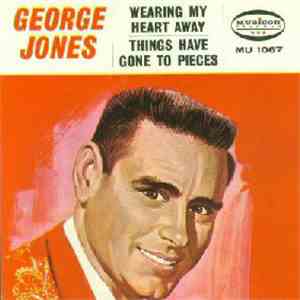 George Jones  - Wearing My Heart Away / Things Have Gone To Pieces album