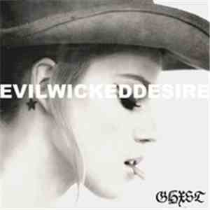 GHXST - Evilwickeddesire album