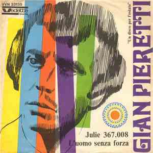 Gian Pieretti - Julie 367.008 / L'Uomo Senza Forza album