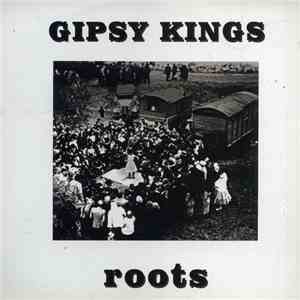 Gipsy Kings - Roots album