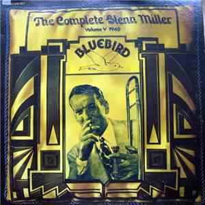 Glenn Miller - The Complete Glenn Miller Volume V - 1940 album