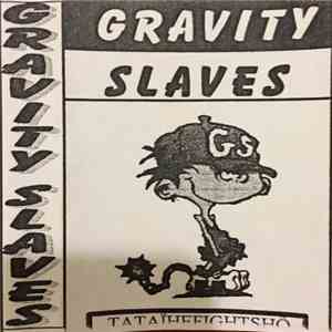 Gravity Slaves - TataÏeeightshô album
