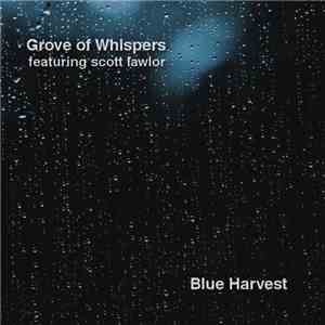 Grove of Whispers Featuring Scott Lawlor - Blue Harvest album