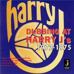 Harry J - Dubbing At Harry J's 1972 - 1975 album