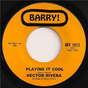 Hector Rivera - Playing It Cool / I Got My Eye On You album
