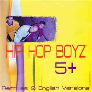 Hip Hop Boyz - 5+ (Remixes & English Versions) album