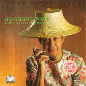 Ho Chong Wing & His Silver Harmonica - Thailand Delights album