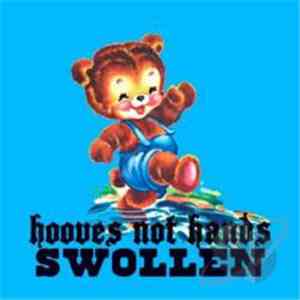 Hooves Not Hands - Swollen album