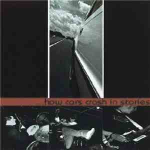 How Cars Crash In Stories - Self Titled album