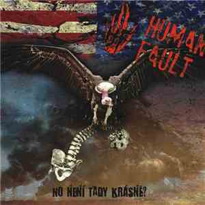 Human Fault - No Není Tady Krásně? album