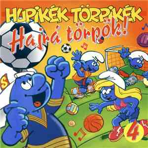 Hupikék Törpikék - 4: Hajrá Törpök! album