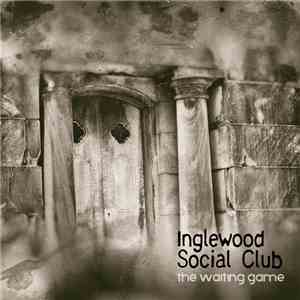 Inglewood Social Club - The Waiting Game album