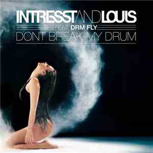INTRESSTandLOUIS feat. DRM Fly - Don't Break My Drum album