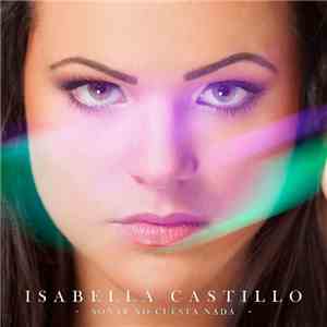 Isabella Castillo - Soñar No Cuesta Nada album