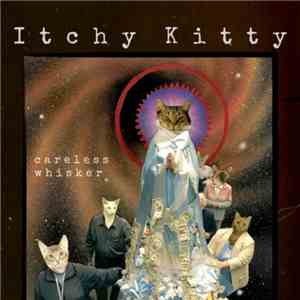 Itchy Kitty - Careless Whisker album