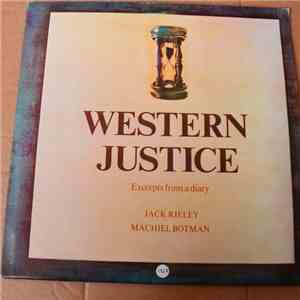 Jack Rieley & Machiel Botman - Western Justice (Excerpts From A Diary) album