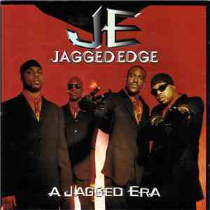 Jagged Edge  - A Jagged Era album