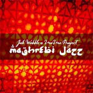 Jah Wobble & Momo  - Maghrebi Jazz album