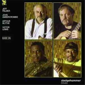Jeff Palmer, John Abercrombie, Arthur Blythe, Victor Lewis - Ease On album