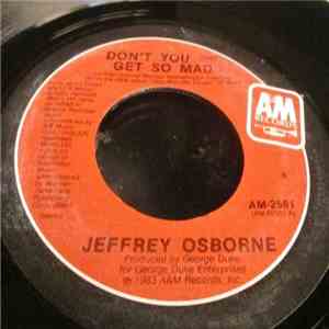 Jeffrey Osborne - Don't You Get So Mad album