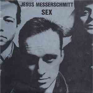Jesus Messerschmitt - Sex/Unter Strom album