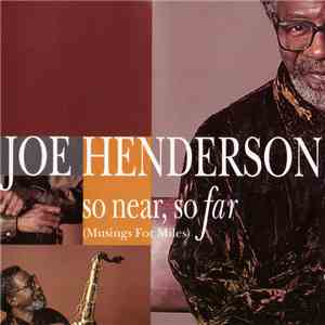 Joe Henderson - So Near, So Far (Musings For Miles) album