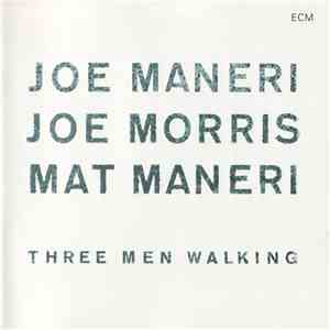 Joe Maneri / Joe Morris / Mat Maneri - Three Men Walking album