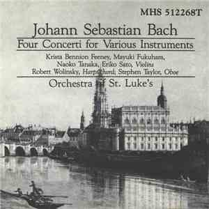 Johann Sebastian Bach, Orchestra Of St. Luke's - Four Concerti For Various Instruments album