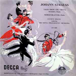 Johann Strauss - Clemens Krauss Conducting The Vienna Philharmonic Orchestra - Tales From The Vienna Woods / Morgenblätter album
