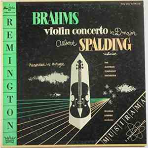 Johannes Brahms, Albert Spalding, Wilhelm Loibner - Violin Concerto In D Major album