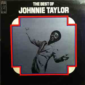 Johnnie Taylor - The Best Of Johnnie Taylor album