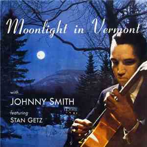 Johnny Smith Featuring Stan Getz - Moonlight In Vermont album