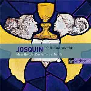 Josquin Desprez - The Hilliard Ensemble - Missa Hercules Dux Ferrariae. Motets album